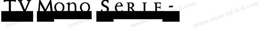 TV Mono Serif字体转换